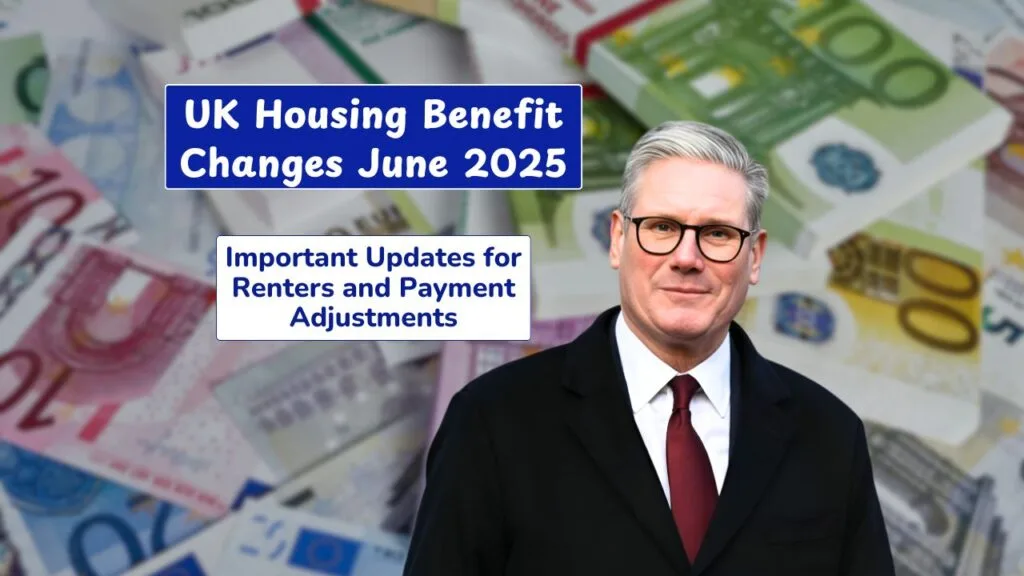 UK Housing Benefit Changes June 2025